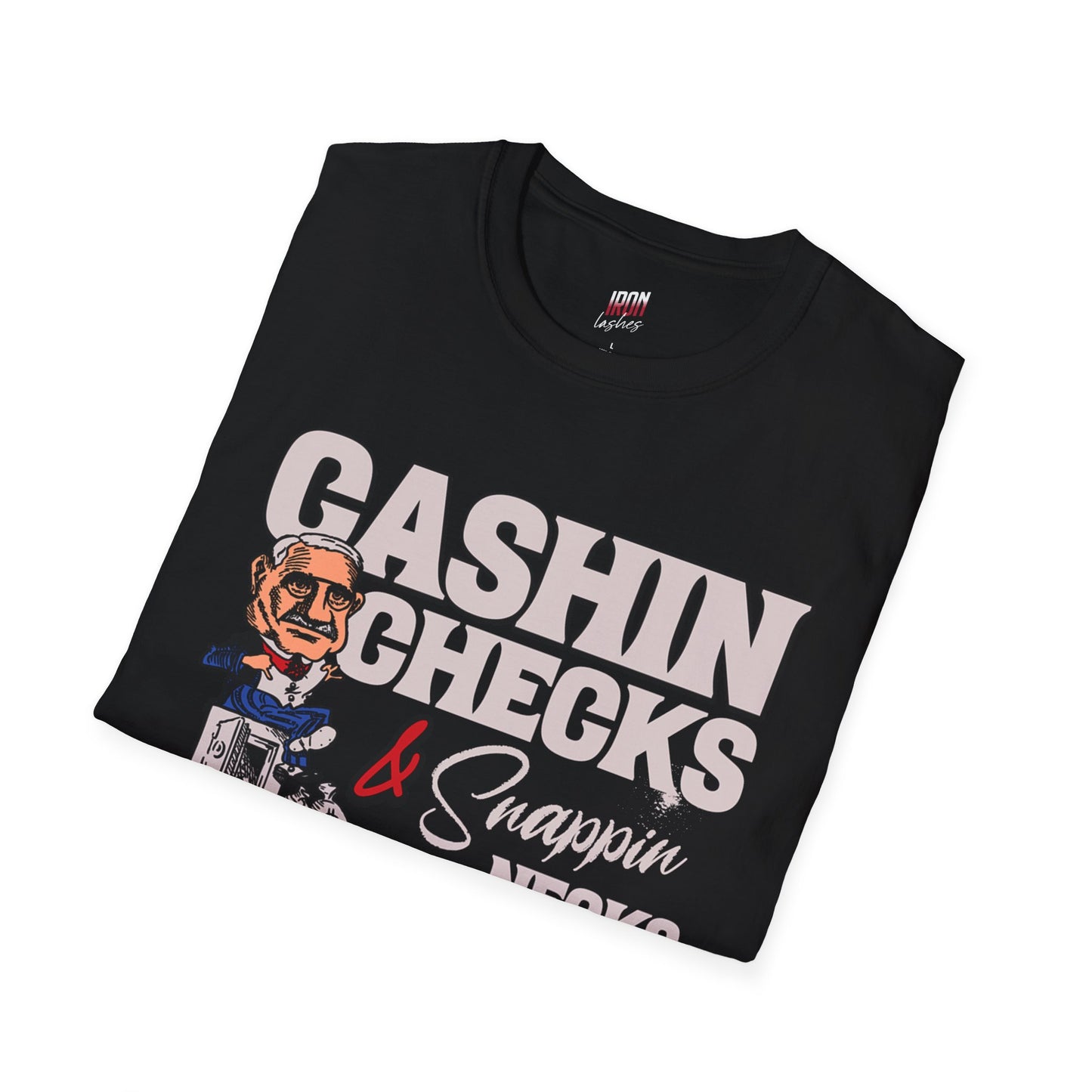 Cashin Checks & Snappin Necks Tee
