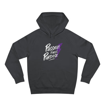 Passion Fuels Purpose Hoodie